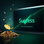A glowing digital coin dropping only when a “Success” checkmark appears on a campaign dashboard, symbolizing pay-for-performance ad models and ROI efficiency.